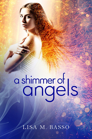 A Shimmer Of Angels by Lisa M Basso