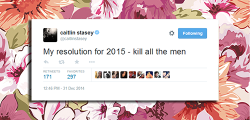 bisexualclarke:  some of my fave caitlin stasey tweets (part 1 lbr) on pretty florals by resourcecollection cause why not 