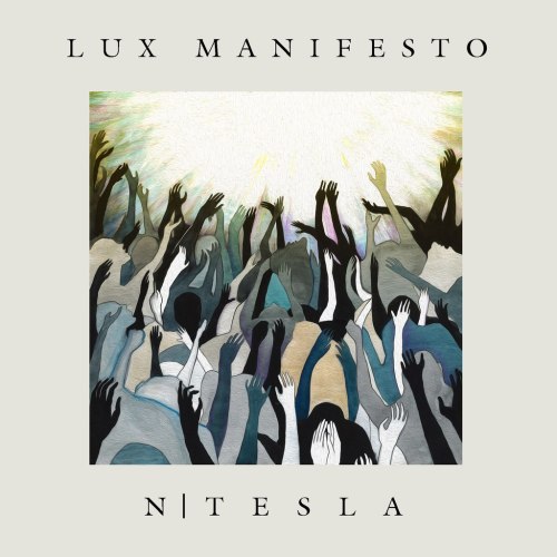 Lux Manifesto - N.Tesla (2014)
