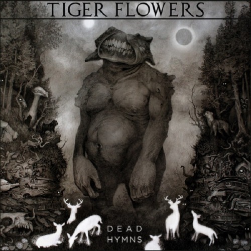 Tiger Flowers - Dead Hymns (2014)