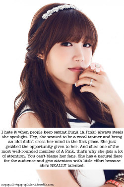 unpopularkpop-opinions:    I hate it when people keep saying Eunji (A Pink) always steals the spotlight. Hey, she wanted to be a vocal trainer and being an idol didn’t cross her mind in the first place. She just grabbed the opportunity given to her.