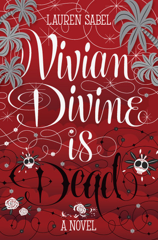 Vivian Divine Is Dead by Lauren Sabel