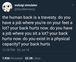 veerletakino:  eevee-nicks:  anoriginalderivative:  whitepeopletwitter: life is back pain  i once heard a scientist in a documentary about evolution refer to the human spine as an “architectural nightmare” and then procede to explain why every back