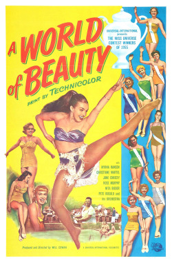 atomic-flash:  &lsquo;A World Of Beauty&rsquo; Film Poster. Documentary short: Universal-International presents The Miss Universe Contest Winners of 1955. 