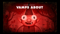 Vamps About (Stakes Pt. 3) - title carddesigned and painted by Joy Angpremieres Tuesday, November 17th at 8/7c on Cartoon Network