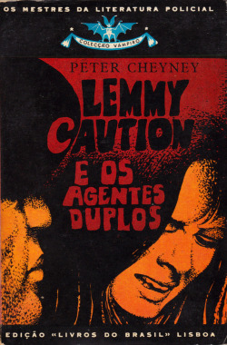 Lemmy Caution: e os agentos duplos (aka I’ll Say She Does) by Peter Cheyney, (Collecao Vampiro No.238, 196?).  From the Feira da Ladra market in Lisbon.