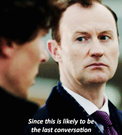 my-dearest-holmes-boys:  bennyslegs:  #LOOK AT MYCROFT #IN THE LAST GIF #HE’S LIKE #WELL FUCK ME SIDEWAYS #YOU’RE GOING TO TELL HIM #GO GET YOUR GOLDFISH LITTLE BROTHER  that fucking tag 