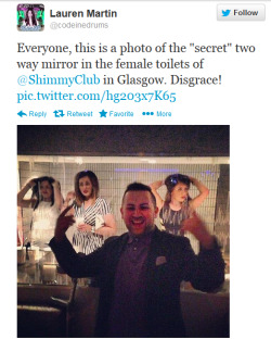 durnesque-esque:  thehippiejew:  extrafeisty:  jaycubs:   A Glasgow nightclub has installed a two-way mirror which allows male revellers in private booths to spy on unsuspecting women as they visit the toilet! With no notification or signage anywhere
