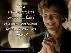&ldquo;I&rsquo;m a high-functioning sociopath&hellip; Can I be a high-functioning sociopath with your number?&rdquo;