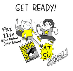 crystal-gems:  ianjq:  YO ATIMERS and STEVENTHUSIASTS! ARE YOU READY FOR SAN DIEGO COMIC-CON THIS WEEK?CARTOON NETWORK PRESENTS: ADVENTURE TIME &amp; STEVEN UNIVERSE FRIDAY, JULY 10 2015 11:00 a.m. – 12:00 p.m. Hilton Bayfront – Indigo Ballroom