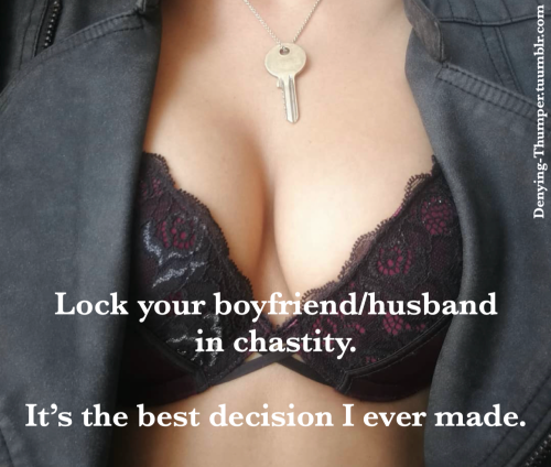 denying-thumper:Support me for custom Chastity captions or Femdom Stories!