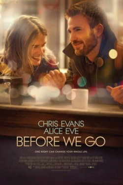 thewife101cevans:  Official promotional poster for the movie Before We Go directed by and starring Chris Evans, co-starring Alice Eve.