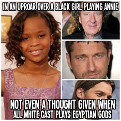 jawnsbejawnin:   I see you white tumblr……  if you bitched over Quvenzhané Wallis, but aren’t upset about  Gerard Butler as Set, a god of desert, storms and foreigners in ancient Egyptian religion. Nikolaj Coster-Waldau as Horus, a god of