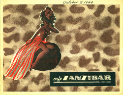Cover design to a vintage 40′s-era souvenir photo album from the ‘cafe ZANZIBAR’ nightclub; located on Broadway at 49th Street, in New York City.. Showgirls here, performed 3 shows nightly (8pm - 12am - 2am)..