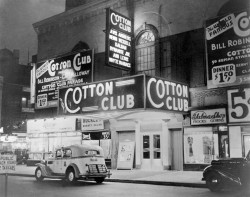 blackhistoryalbum:  Cotton Comes To Harlem |  1930sExterior photo of the Cotton Club, Harlem, New York. 