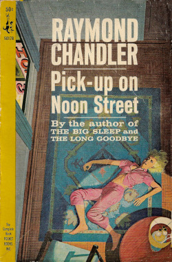 Pick-Up On Noon Street, by Raymond Chandler (Pocket Books Inc, 1965).From Ebay.