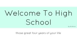etudiance:  Welcome to High School: those great four years of your lifeMy little brother is a rising freshman and I’ve been giving him a lot of advice so I figured I would share it. Some of this is going to refer to the US education system, but a lot