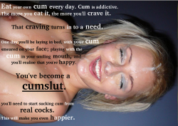 jcduke1:  sissymeishappy:  fritz-the-faggot:  My craving for cum is growing.  Please, I need a cock in my mouth, i need a big cock to make me happy, please.  This is absolutely true.  I crave cum always but then it is never enough. 