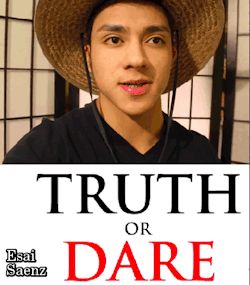 el-mago-de-guapos: Esai Saenz Youtuber Truth or Dare 