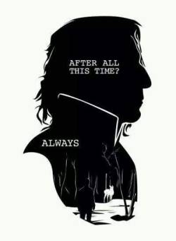 halaycekentopalsolucan:  “Always” said Snape.. R.I.P. 