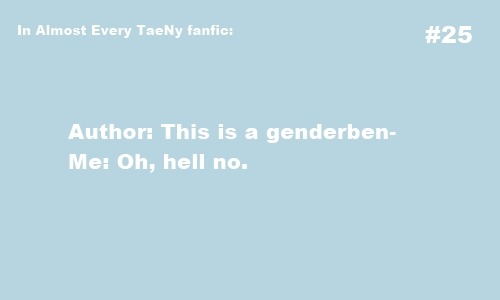 #25 Stop making Taeyeon into a man to fit into your hetero normative mindset.