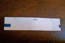 funnyorwtf:  Quite possibly the best/worst fortune cookie fortune ever.  If I got this, I&rsquo;d be a little bit afraid. but also kinda excited. :D