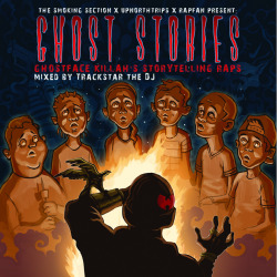 The Smoking Section &amp; UpNorthTrips Present: Ghost Stories - Mixed by DJ Trackstar  Ghostface Killah is my favorite rapper of all time. Definitively and by far. One of the reasons he’s so great is his ability to weave stories and narratives like