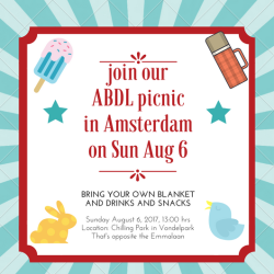 YAAY ABDL PICNIC !Check out all details of the picnic:https://abdlgirl.com/2017/06/20/join-our-abdl-picnic-in-the-amsterdam-vondelpark/See you in Amsterdam!