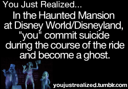 perce:  asknicoandpercy:  everyone-loves-the-sleigh:  guardian-mothernature:  imakethingsigrowthings:  hopetimelord:  youjustrealized:  At the beginning of the ride the ghost host (the narrator) says the only way to escape the mansion is to die, and he