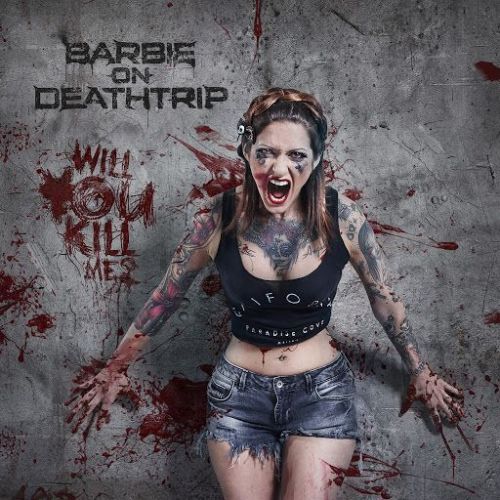 Barbie On Deathtrip - Will You Kill Me? (2014)