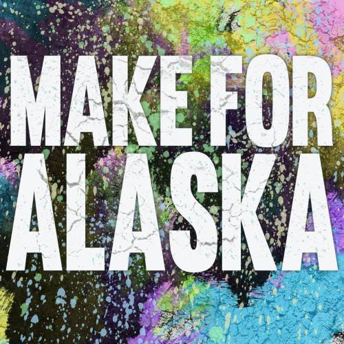 Make For Alaska - Never Back Down [EP] (2013)