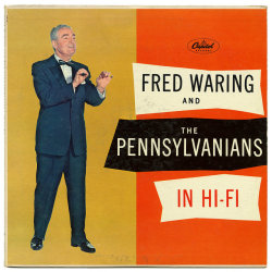 griftomatic:  Fred Waring and The Pennsylvanians in Hi-Fi by Bart&amp;Co. on Flickr. 