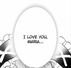 anime-to-the-t:  Thank you for being by my side…You’re Mama’s only ally…In this whole world. I love you Maria. 