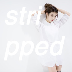 stripped: acoustic versions of k-pop songs by female idols and groupsgee/lies/sorry sorry (iu) ❊ touch my body (sistar) ❊ miniskirt (aoa) ❊ dolls (9muses) ❊ first love (ara/raina) ❊ falling in love (2ne1) ❊ fantastic baby (wendy) ❊ tonight