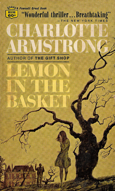 Lemon In The Basket, by Charlotte Armstrong (Fawcett, 1968).From Ebay
