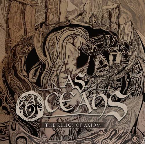 As Oceans - The Relics Of Axiom (2013)
