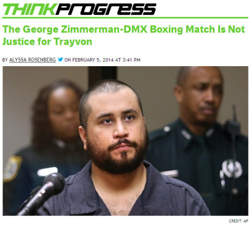 ThinkProgress - The George Zimmerman-DMX Boxing Match Is Not Justice for Trayvon