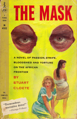 The Mask, by Stuart Cloete (Permabooks, 1958). From The Last Bookstore, Los Angeles.