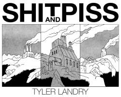 claviclecocoris:  The first part of Shit and Piss by Tyler Landry is nearly complete. We’re going to start serializing it right here on the Clavicle Cocoris tumblr! Stay tuned… 