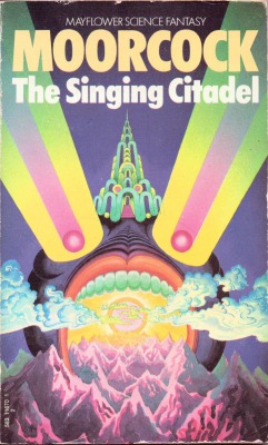 The Singing Citadel by Michael Moorcock, Mayflower Science Fantasy, 1970-1972.  Artwork officially uncredited but thought to be by Bob Haberfield.
