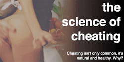 cheatingonaloser:  Listen to science :)