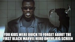thecastingcircle:  Blade led the way for the success of all the following Marvel movies.  No Spiderman or X-Men or Disney buying Marvel without Blade.  No Iron Man, Captain America, Thor, Black Panther, or Avengers without Blade. 