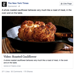 37q:  A whole roasted cauliflower behaves very much like a roast of meat, in the oven and on the table.