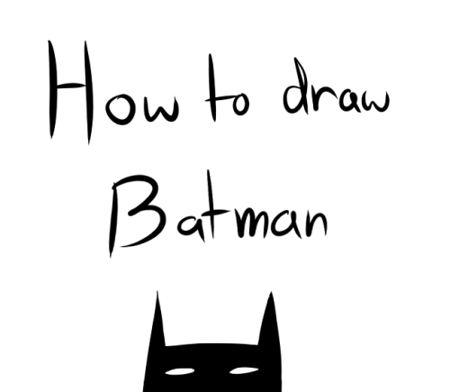 kiunlo:  how to draw batman..
