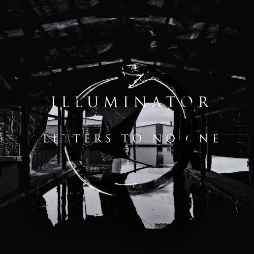 Illuminator - Letters To No One (2014)