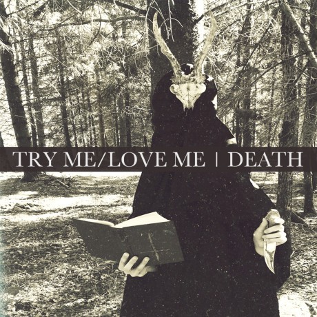 Try Me/Love Me - Death [EP] (2014)