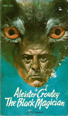 everythingsecondhand: Aleister Crowley: The Black Magician, by C.P. Cammell (NEL, 1969) From a car boot sale in Nottingham. 