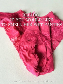 wetpantyslut:  I love smelling wet dirty panties