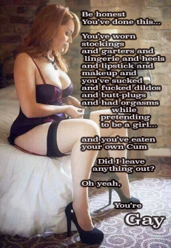 sissichloe:  isabellavacd:  lacysexxy:  goonluver:  You know the truth  Yes Yes, I certainly am, flaming  The truth, and I accept that.  I think so, but only like a Sissy !!! 