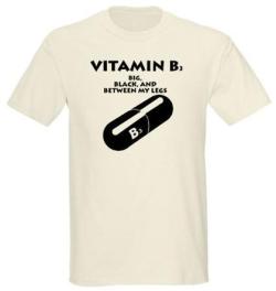 cuckoldtoys:  &ldquo;Vitamin B3&rdquo; T-shirt. 